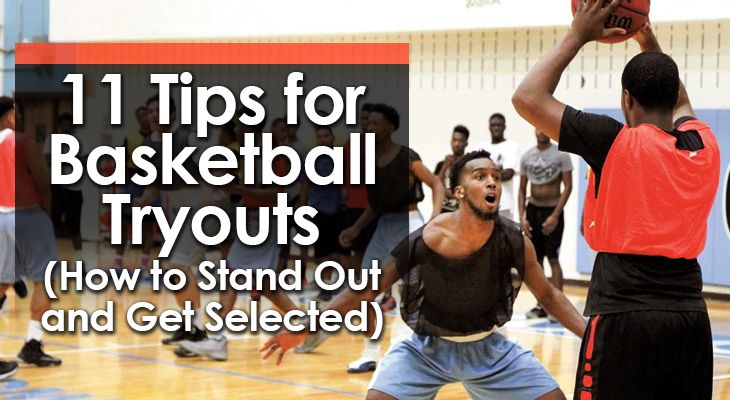 Basketbol Seçmeleri için 11 İpucu (Nasıl Öne Çıkılır ve Seçilirsiniz)