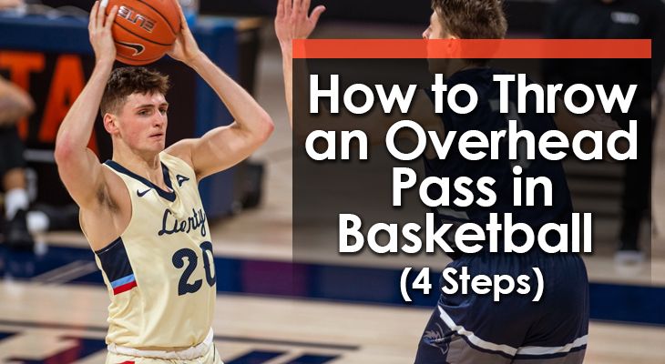 Basketbolda Overhead Pass Nasıl Atılır (3 Adımlı Kılavuz)