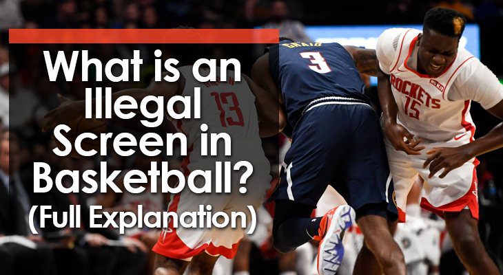 Basketbolda Yasadışı Ekran Nedir?  (Tam Açıklama)